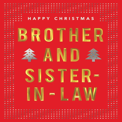 Brother & Sister-in-Law Christmas Card with Gold Text   -    8   x  6 inches