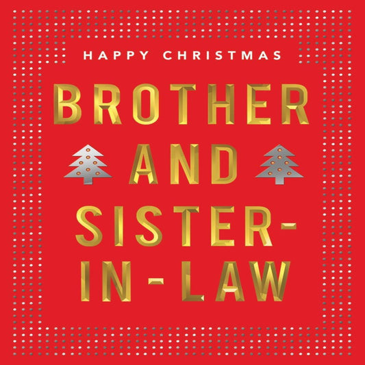 Brother & Sister-in-Law Christmas Card with Gold Text   -    8   x  6 inches