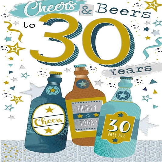 Cheers & Beers 30th Birthday Card   –   Beer Design  -   15cm  x  23cm