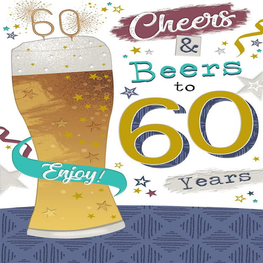 Cheers & Beers to 60 Years Card | 60th Birthday Card     -    15cm  x  23cm