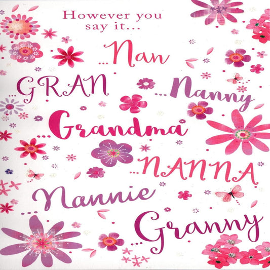 Birthday Card for Nan, Gran, Grandma or Nanna | Family Birthday Card     -   However You Say It…    -  133  x  192mm