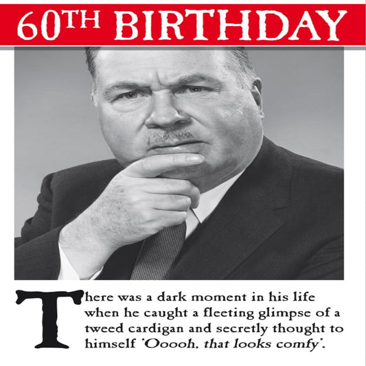 Funny 60th Birthday Card for Him | Emotional Rescue Black & White Greeting Card    -  16.5   x   24 cm