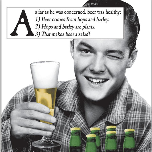 Funny Birthday Card for Him   –   Beer Was Healthy Humour Greetings Card    -    Black & White  -  6  x 6 inches
