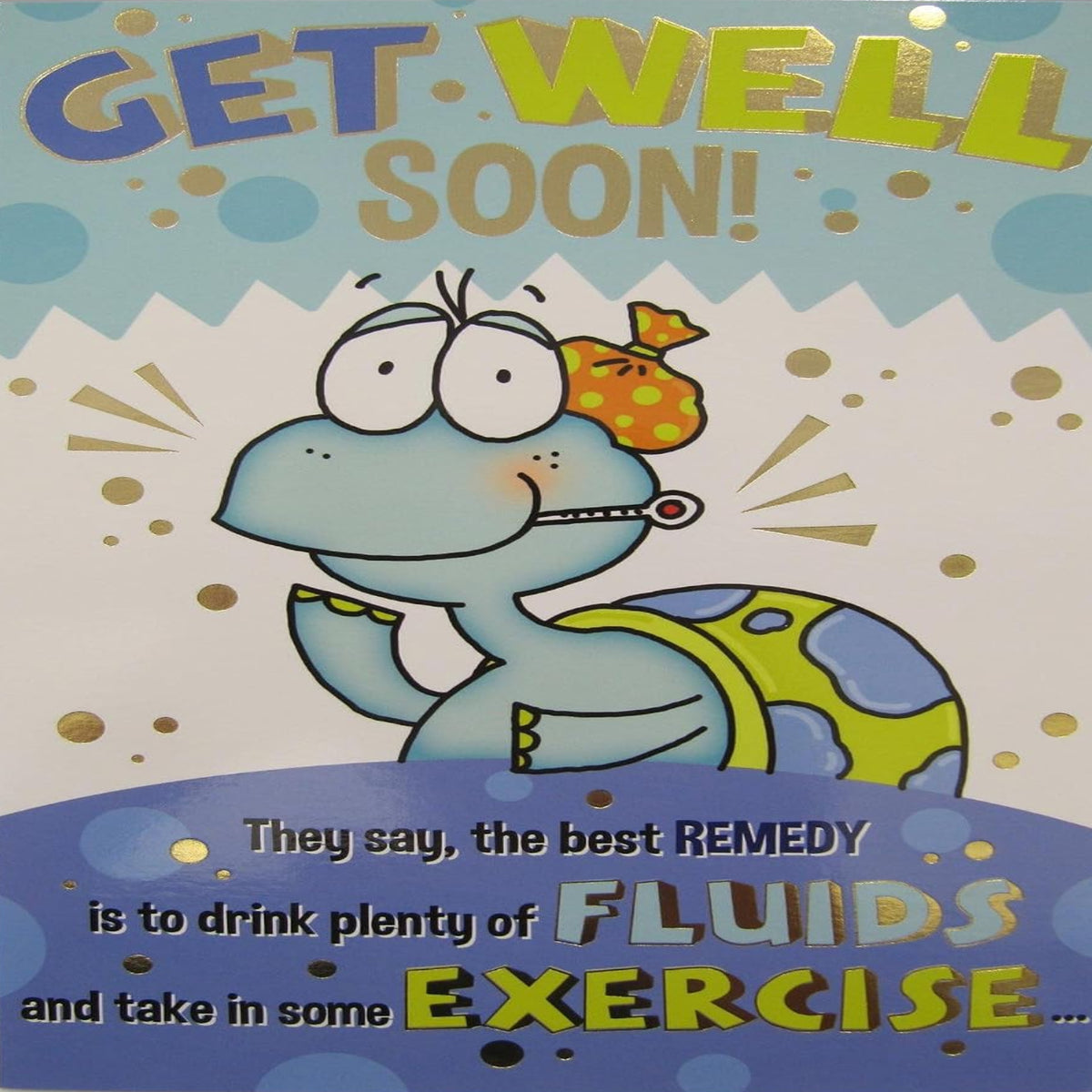 Funny Get Well Soon Card   –   Plenty of Fluids Greeting Card