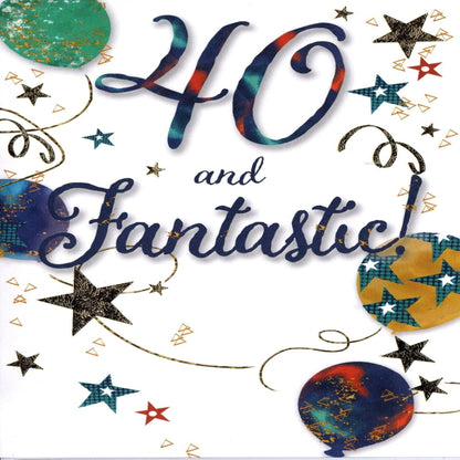 Happy 40th Birthday Card | 40 and Fantastic Greeting Card   -   133   x  196mm