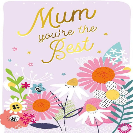 Mother's Day Card for Mum  –  Mum You Are the Best Greeting Card  -  Piccadilly Greetings  -  9  x  6 inches