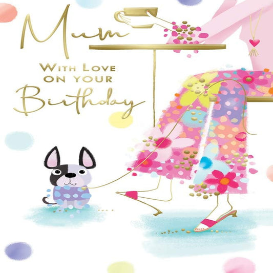 Mum Birthday Card with Love    –   Bright Trousers & Dog    -   15.2cm  x  22.8cm