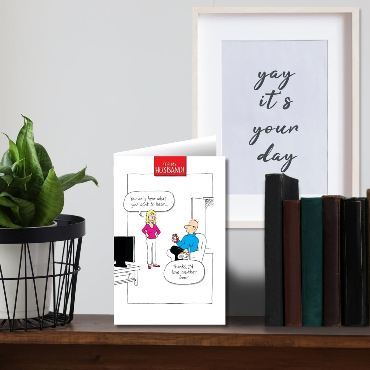 Norbert & Val  -   Funny Husband Birthday Card   –    You Only Hear What You Want To Hear  -   6 x 9 inches