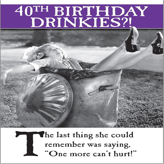 On the Ceiling - Funny 40th Birthday Card for Her – One More Can’t Hurt