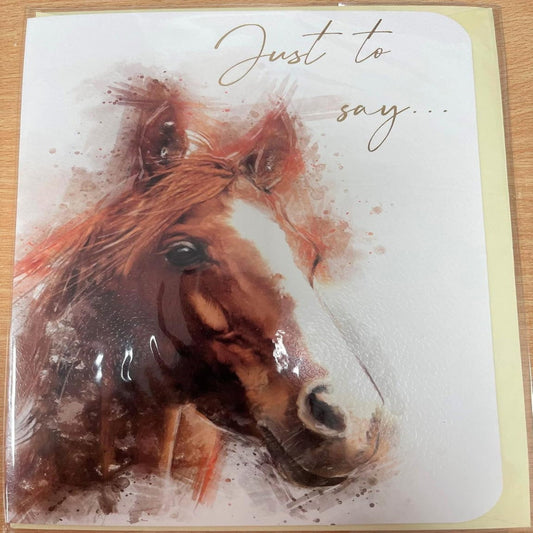 Out Of The Blue Just to Say Card   –   Premium Horse Greeting Card    -   19.6cm  x  13.7cm