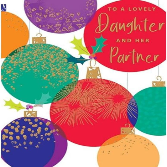 Piccadilly Greetings Daughter and Partner Christmas Card – Baubles Design  -  8 x 6  inches