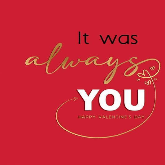 Piccadilly Greetings Valentine's Day Card | It Was Always You Romantic Greeting Card  -   8 x 6 inches
