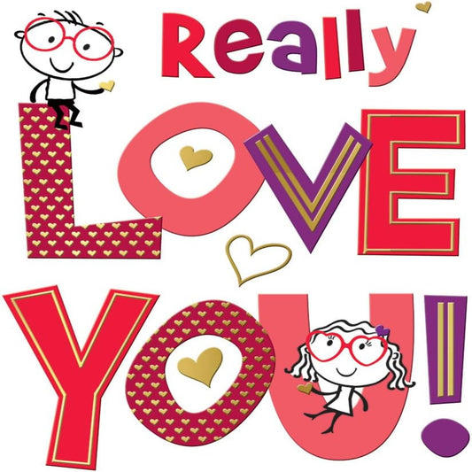 Really Love You Valentine’s Day Card   –   Piccadilly Greetings   -     8  x  6 inches