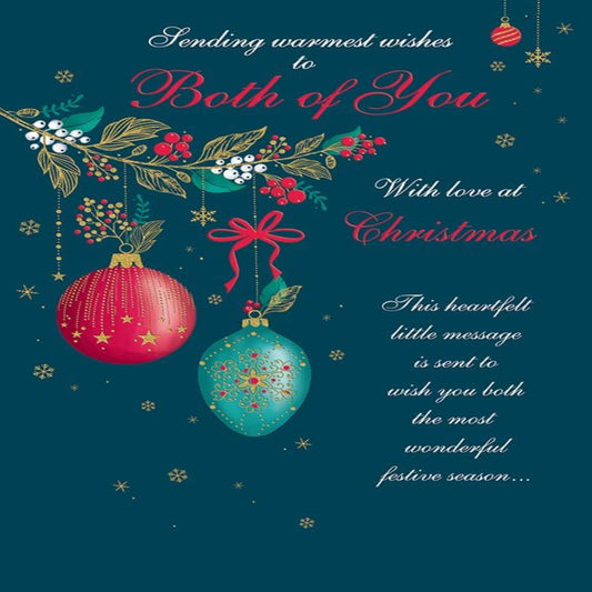 Regal Publishing Christmas Card – Warmest Wishes to Both of You, 2 Baubles - 9 x 6 inches