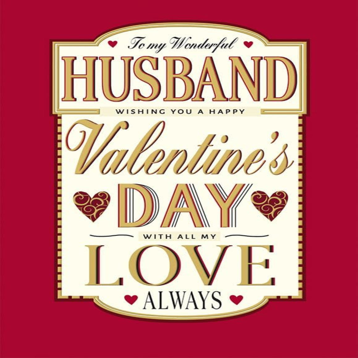 Valentine’s Day Card for Wonderful Husband   -  Regal Publishing   -   9  x  6 inches