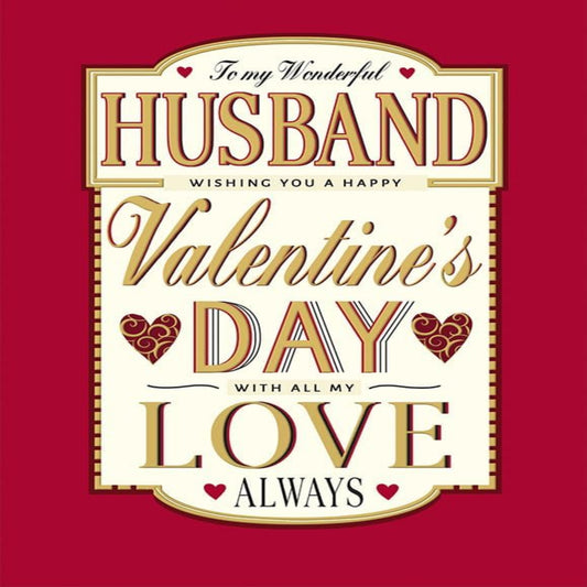 Valentine’s Day Card for Wonderful Husband   -  Regal Publishing   -   9  x  6 inches