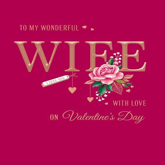 Wife Valentine’s Day Card    – Wonderful Wife   -  Avant Garde   -    8   x   6 inches